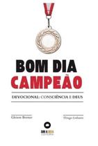 Bom Dia Campeão: Devocional Consciência e Deus