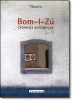 Bom-i-zú: Crônicas Sertanejas