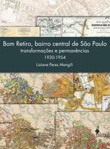 Bom Retiro, Bairro Central de São Paulo: Transformações e Permanências - (1930-1954)