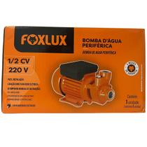 Bomba De Agua Periférica 1/2 Cv 220 W 60hz Monofásica Foxlux Bomba De Agua Periférica 1/2 Cv 220 W 60hz Monofásica Foxlux