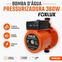 Bomba Pressurizadora de Água Foxlux 360W 220V 3600Lh 12mca Pressão para Chuveiro Torneira e Aquecedor Residencial