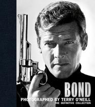 Bond: Photographed by Terry O''Neill - Acc Art Books