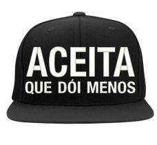 Boné Bordado - Aceita Que Doi Menos Frases Boné Bordado - Aceita Que Doi Menos Frases