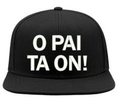 Boné Bordado - O Pai Ta On Boné Bordado - O Pai Ta On
