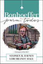 Bonhoeffer para Todos - Série Grandes Teólogos para Todos - Ultimato