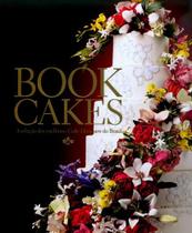 Book cakes: a selecao dos melhores cakes designers do brasil - VICTORIA BOOKS