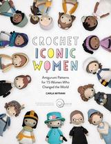 Book Crochet Iconic Women: padrões de amigurumi para 15 mulheres