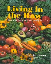 Book Pub Co Living in the Raw Recipes Estilo de vida saudável Book Pub Co Living in the Raw Recipes Estilo de vida saudável