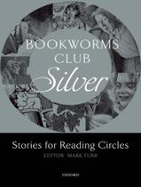 Bookworms club silver - stories for reading circles - OXFORD UNIVERSITY