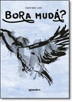 Bora Mudá - GIOSTRI Bora Mudá - GIOSTRI