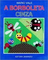 Borboleta Cinza, A - DIMENSAO - PARADIDATICO