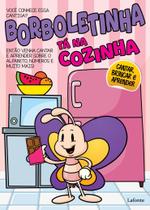 Borboletinha Ta Na Cozinha Borboletinha Ta Na Cozinha
