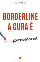 Borderline: A Cura é Possível - ISIS EDITORA