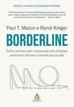 Borderline - Como Conviver Com Uma Pessoa Com Emoções Extremas e Retomar o Controle Da Sua Vida