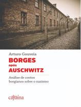 Borges após auschwitz: análise de contos borgianos sobre o nazismo