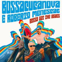 Bossacucanova E Roberto Menescal Bossa Got Th Blues CD - Deck Disc