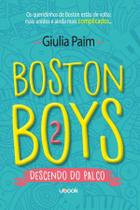 Boston Boys - Livro 02 - Descendo do Palco Sortido