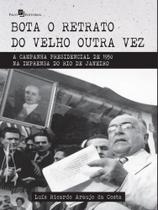 Bota o retrato do velho outra vez Bota o retrato do velho outra vez