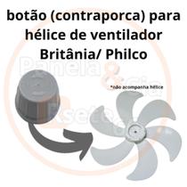 Botão contraporca para hélice de ventiladores Britânia/ Philco - ORIGINAL