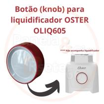 Botão (knob) para liquidificador OSTER modelo OLIQ605 - ORIGINAL
