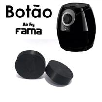 Botão Para Air Fryer FAMA