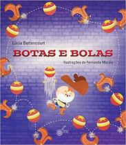 Botas E Bolas - Lúcia Bettencourt