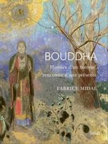 Bouddha - histoire d'un homme Bouddha - histoire d'un homme