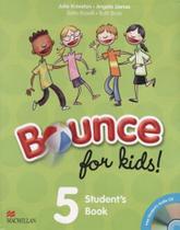 Bounce for kids 5 sb pack - 1st ed - MACMILLAN