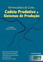 Bovinocultura de Corte: Cadeia Produtiva e Sistemas de Produção - Livro Especializado Bovinocultura de Corte: Cadeia Produtiva e Sistemas de Produção - Livro Especializado