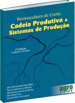 Bovinocultura de Corte. Cadeia Produtiva & Sistemas de Produção