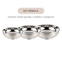 Bowl Pequeno Pérola + Bowl Médio Pérola + Bowl Grande Pérola Bowl Pequeno Pérola + Bowl Médio Pérola + Bowl Grande Pérola