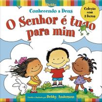 Box - Conhecendo a Deus o Senhor é Tudo Para Mim - 3 livros - O Senhor é tudo - 3 livros para crian.