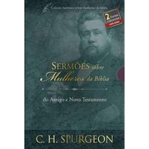Box Sermões de Spurgeon Sobre Mulheres da Bíblia - Estudos Mulheres na Bíblia do Antigo e Novo Test