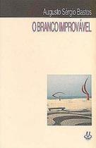 Branco Improvável, O - UAPE Branco Improvável, O - UAPE