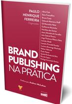 Brand Publishing na Prática Brand Publishing na Prática