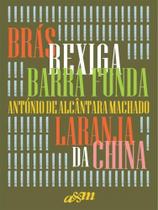 Brás, bexiga , barra funda e laranja da china