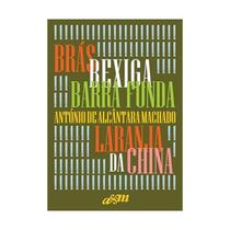 Brás, Bexiga, Barra Funda e Laranja da China