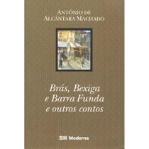 Bras, bexiga e barra funda - EDITORA MODERNA - CADASTRO LI