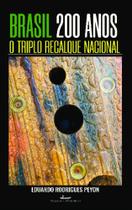 Brasil, 200 Anos: O Triplo Recalque Nacional - Breves Contribuições Ao Debate Sobre A Identidade Nac - VERMELHO MARINHO