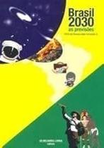 Brasil 2030 as Previsões Attila de Souza Leão Andrade Jr.