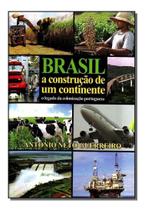 Brasil a Construção de um Continente Brasil a Construção de um Continente