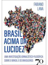 Brasil acima da lucidez