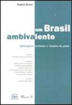 Brasil ambivalente, um - agronegocio, ruralismo e relacoes de poder - MAUAD