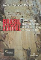 Brasil central - 12.000 anos de ocupação human no médio curso do rio tocantins