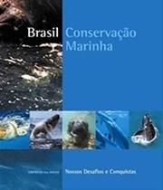 Brasil - Conservacao Marinha - Nossos Desafios E Conquistas