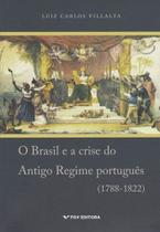 Brasil e a Crise Do Antigo Regime Português (1788-1822) - FGV