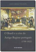 Brasil e a Crise Do Antigo Regime Português (1788-1822) Sortido