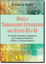Brasil e Trabalhadores Estrangeiros nos Séculos XIX e XX - LTR