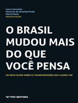 Brasil mudou mais do que voce pensa, o