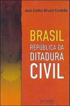 Brasil - republica da ditadura civil - JOSE OLYMPIO